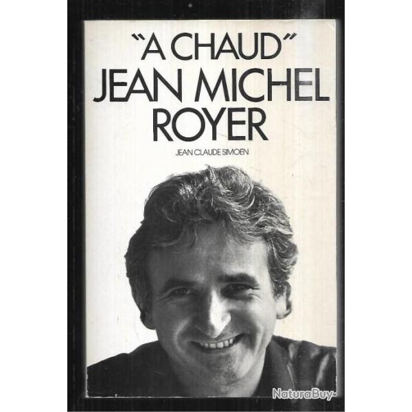 a chaud de  jean-michel royer chroniques du progrs 1974-1977