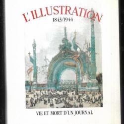 l'illustration 1843-1944 vie et mort d'un journal de jean-noel marchandiau