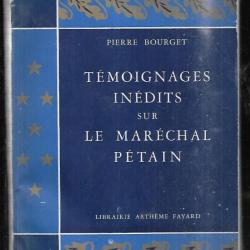 témoignages inédits sur le maréchal pétain de pierre bourget , dédicacé