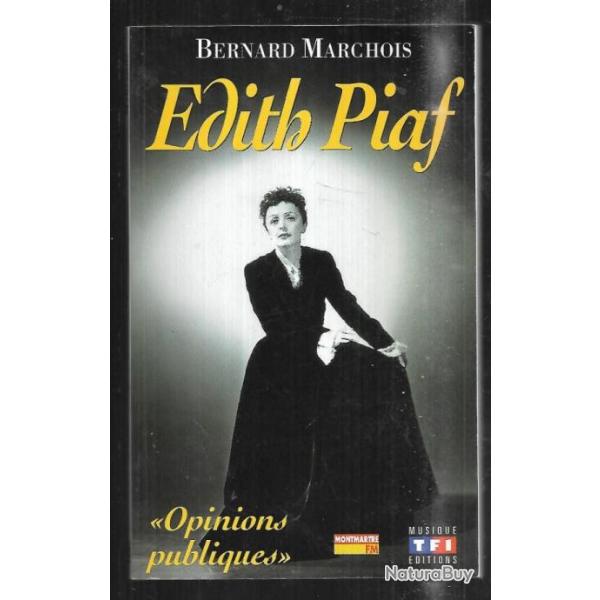 dith piaf opinions publiques de bernard marchois