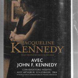 jacqueline kennedy avec john f.kennedy conversations inédites avec arthur m.schlesinger 1964 jfk