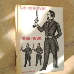 Livre LE REVOLVER 1865-1888. Version française.Taylerson (A.W.F.)(Auteur)