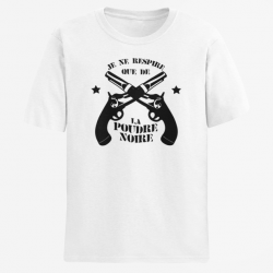 T shirt Armes Je ne respire que de la poudre noire Revolvers Blanc