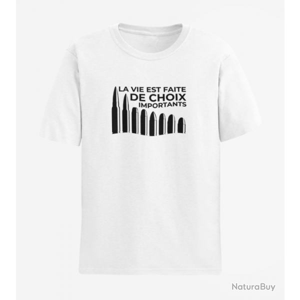 T shirt Humour La vie est faite de choix importants Blanc