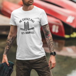 T shirt Humour Ne me casses pas les douilles