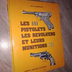 Livre Les pistolet revolvers munitions livre de M.H. Josserand armes édition Crépin leblond