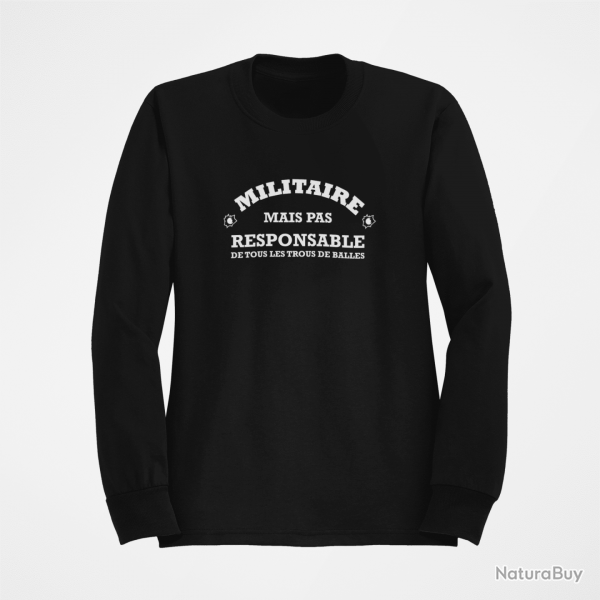 Sweat Humour Militaire mais pas responsable de tous les trous de balles Noir