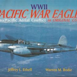 wwII pacific war eagles china/pacific aerial conflict in original color jeffrey ethell  en anglais