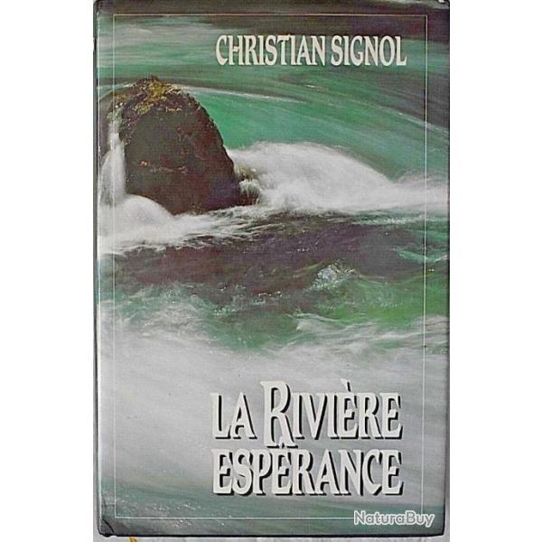 La rivire Esprance - Christian Signol (Avec Jaquette)