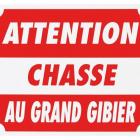 DESTOKAGE ATTENTION CHASSE AU GRAND GIBIER DIM 25 X 30 CM ALU JANUEL