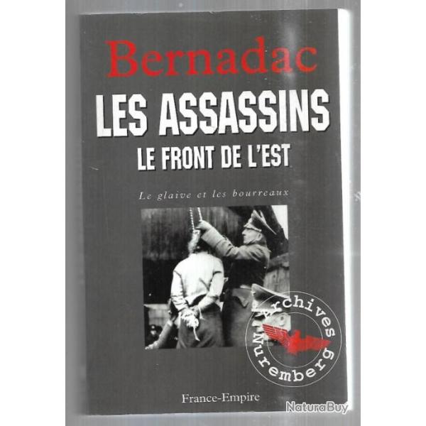 les assassins le front de l'est  de christian Bernadac collection le glaive et les bourreaux