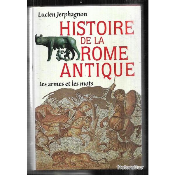 histoire de la rome antique de lucien jerphagnon les armes et les mots