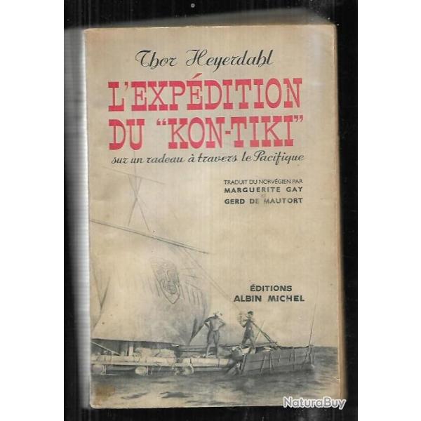 l'expdition du kon-tiki de thor heyerdahl sur un radeau  travers le pacifique 1951