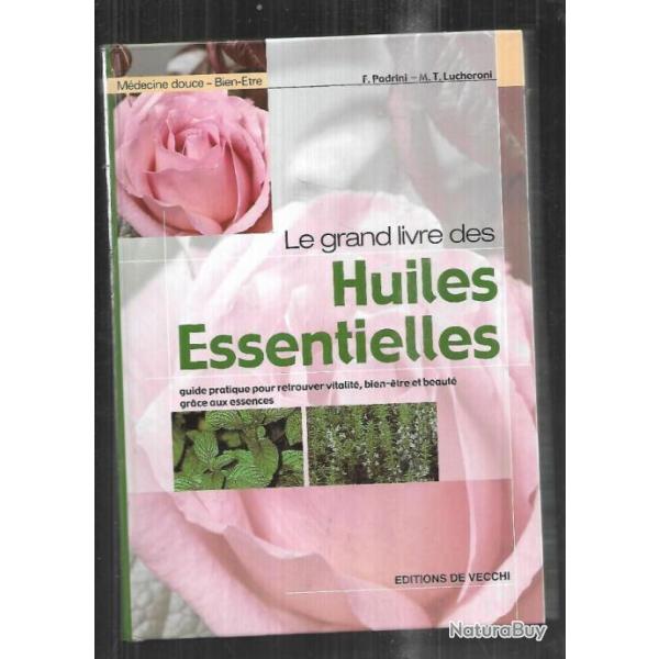 le grand livre  des huiles essentielles  de f.padrini et t.lucheroni aromomassage