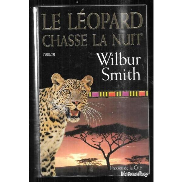 le lopard chasse la nuit de wilbur smith