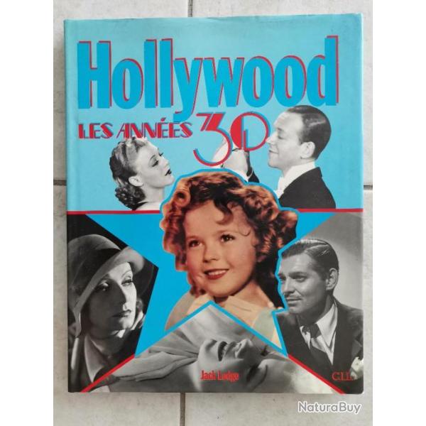 Livre Hollywood les annes 1930 par Jack Lodge chez C.I.L.