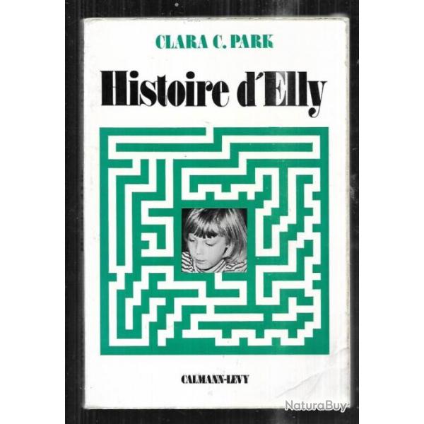 histoire d'elly , le sige de clara c.park autisme