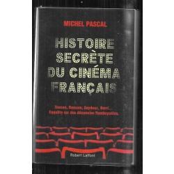 histoire secrète du cinéma français de michel pascal