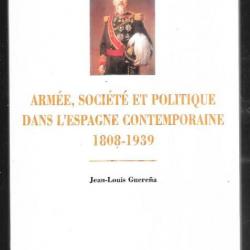 armée , société et politique dans l'espagne contemporaine 1808-1939 de jean-louis guerena