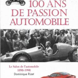 100 ans de passion automobile le salon de l'automobile 1898-1998dominique rizet