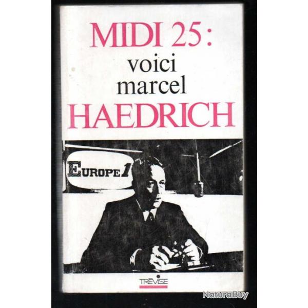 midi 25 : voici marcel haedrich autobiographie europe 1