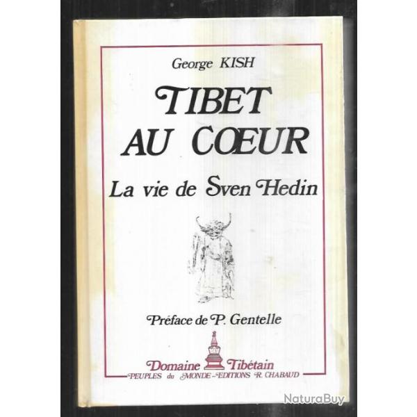 tibet au coeur la vie de sven hedin de george kish