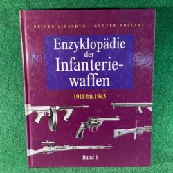 Encyclopédie des armes d'infanterie 1918 à 1945 TOME 1 Edition Allemande