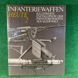 Les armes d'infanterie d'aujourd'hui Tome 2 Edition Allemande