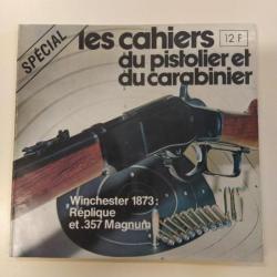Brochure "Les cahiers du pistolier et du carabinier".Numéro Spécial Winchester 1873
