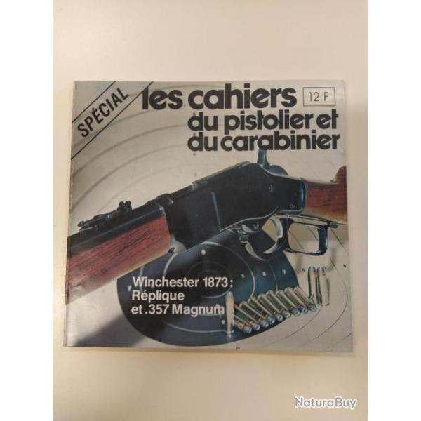 Brochure "Les cahiers du pistolier et du carabinier".Numro Spcial Winchester 1873