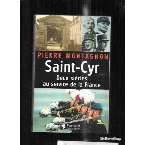 saint-cyr deux sicles au service de la france par pierre montagnon