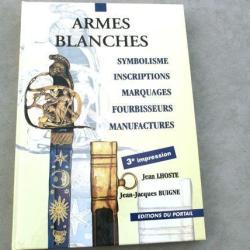 Livre : Armes blanches - Symbolisme, inscriptions, marquages, fourbisseurs, manufactures