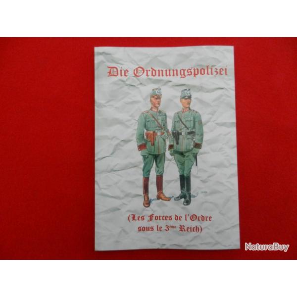 livre Les Forces de l'Ordre sur la Polizei; Feldgendarmerie(Police Gendarmerie) sous le III Reich