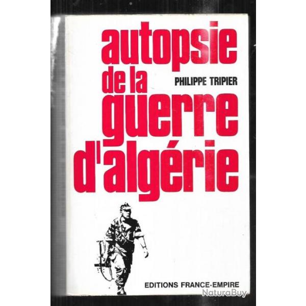 autopsie de la guerre d'algrie de philippe tripier