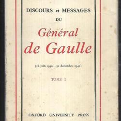 discours et messages du général de gaulle 18 juin 1940-31 décembre 1941 tome 1