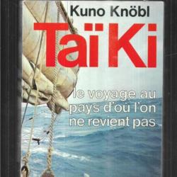 tai ki de kuno knobl le voyage au pays d'ou l'on ne revient pas jonque à travers pacifique