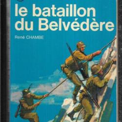 le bataillon du belvédère . j'ai lu bleu par  rené chambe . campagne d'italie