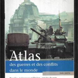 atlas des guerres et des conflits dans le monde dan smith 2004