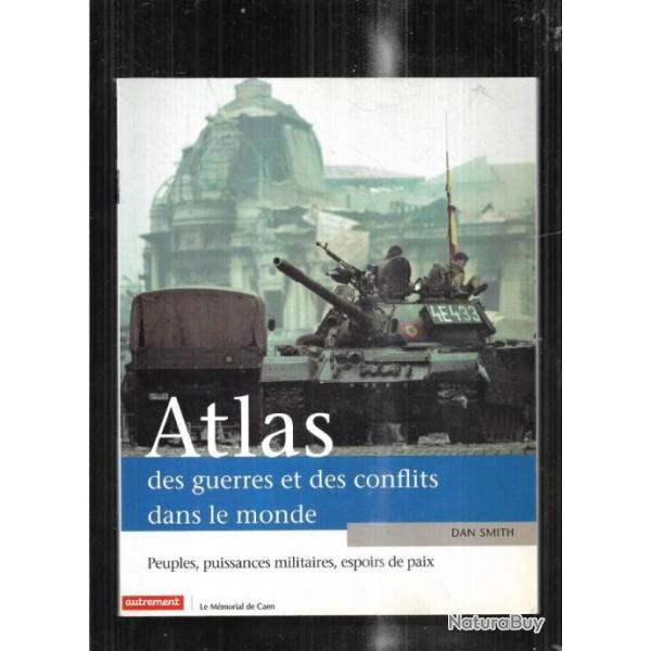 atlas des guerres et des conflits dans le monde dan smith 2004