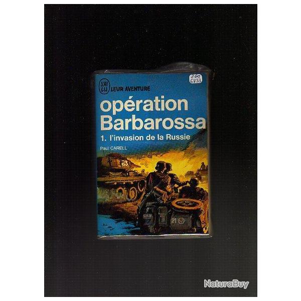 Opration Barbarossa Vol I. J'ai lu bleu. l'invasion de la russie de paul carell