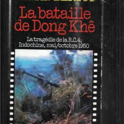 la bataille de dong khê , la tragédie de la RC 4 , Indochine , Mai/octobre 1950 d'erwan bergot