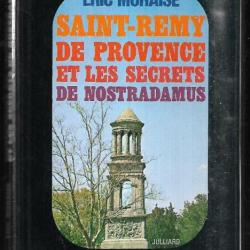 saint-remy de provence et les secrets de nostradamus d'eric muraise