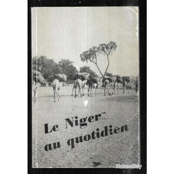 le niger au quotidien recueil d'histoires vcues au temps de la prsence coloniale