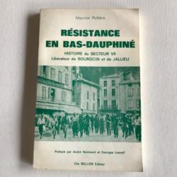 RESISTANCE EN BAS DAUPHINÉ - Histoire du Secteur VII Liberateur de Bourgoin et de Jailleu - 1982