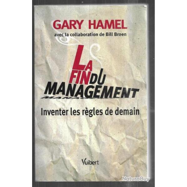 la fin du management de guy hamel , inventer les rgles de demain , commerce