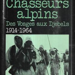 Chasseurs alpins des vosges aux djébels 1914-1964..par jean mabire , diables bleus