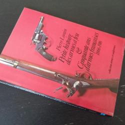 Livre Pierre Lorain Petite histoire des armes a feu & Cinquante ans d'armes françaises 1866-1916