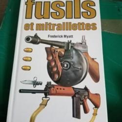 Livre Fusils et mitraillettes MYATT Frédérick Bordas
