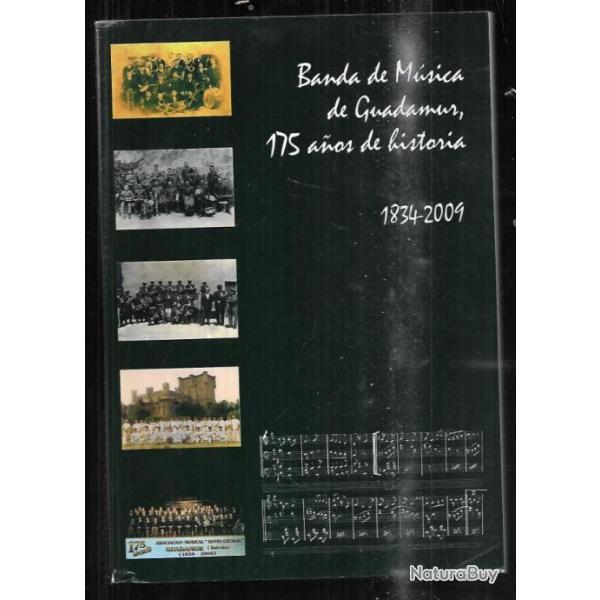 banda de musica de guadamur 175 anos de historia 1834-2009 , fanfare espagnole de guadamur