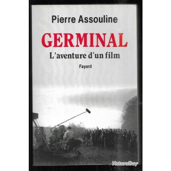 germinal l'aventure d'un film de pierre assouline